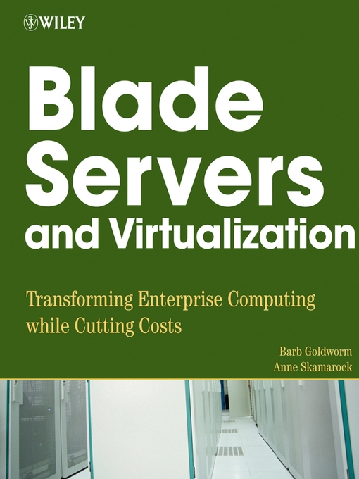 Title details for Blade Servers and Virtualization by Barb Goldworm - Available
